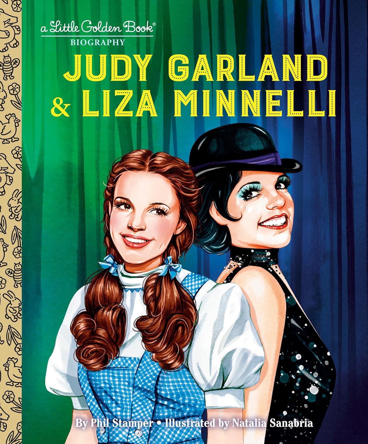Cover of Judy Garland & Liza Minnelli: A Little Golden Book Biography, with illustrations of Judy as Dorothy and Liza in a bowler hat